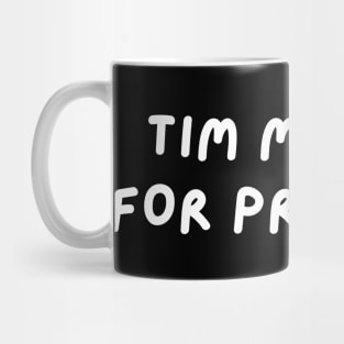 Tim McGraw for President Mug